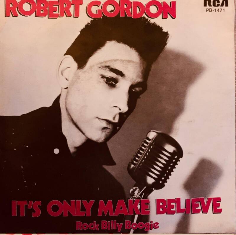 Robert Gordon  – It's Only Make Believe