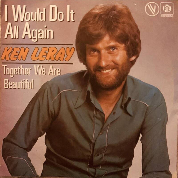 Ken Leray – I Would Do It All Again (7" Vinyl Single)
